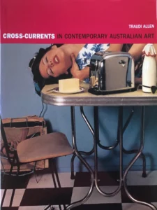Cross-Currents in Contemporary Australian Art